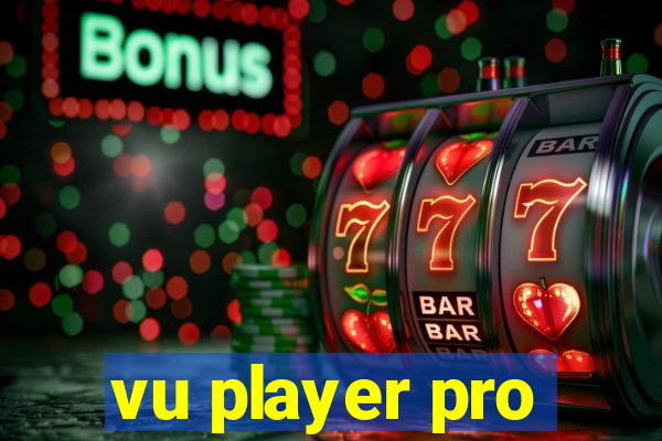vu player pro